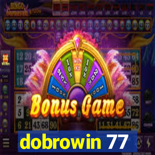 dobrowin 77